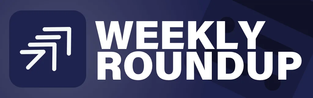 Weekly Roundup